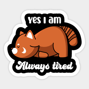 Always Tired Sticker